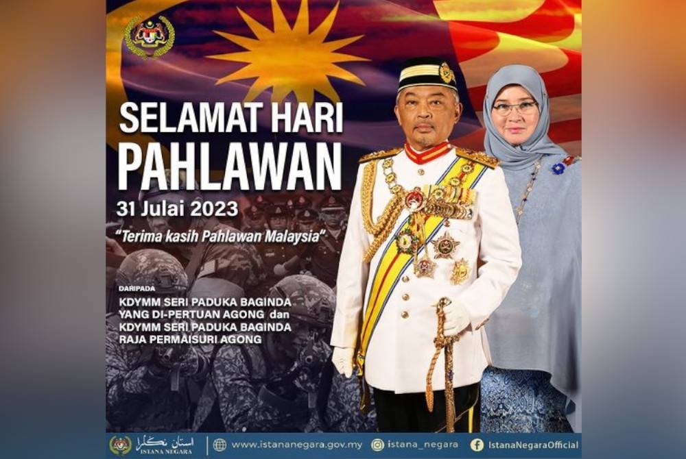 Yang di-Pertuan Agong Al-Sultan Abdullah Ri'ayatuddin Al-Mustafa Billah Shah dan Raja Permaisuri Agong Tunku Azizah Aminah Maimunah Iskandariah menzahirkan ucapan selamat Hari Pahlawan kepada seluruh warga ATM dan PDRM. - Foto Facebook Istana Negara