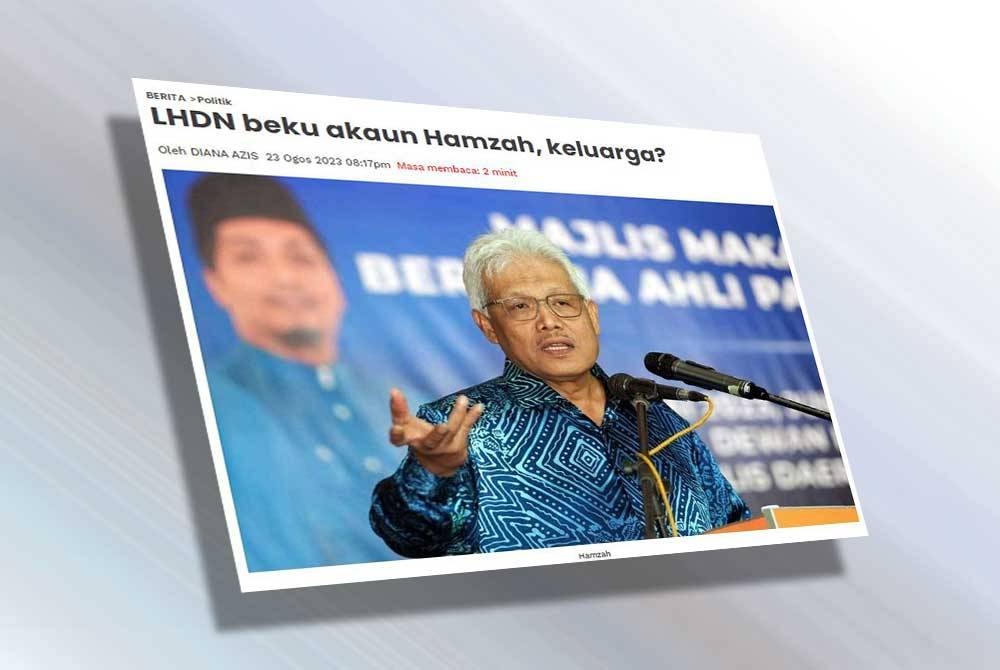 Pada Rabu Sinar Harian melaporkan akaun milik Ketua Pembangkang, Datuk Seri Hamzah Zainuddin dan ahli keluarga terdekatnya didakwa telah dibekukan Lembaga Hasil Dalam Negeri (LHDN).