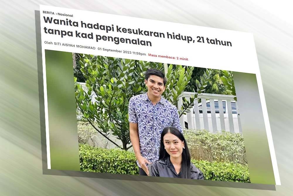 JPN minta orang ramai tidak mensensasikan isu tular mengenai seorang wanita yang menghadapi kesukaran hidup selama 21 tahun kerana tidak mempunyai kad pengenalan diri susulan hantaran yang dibuat Syed Saddiq.