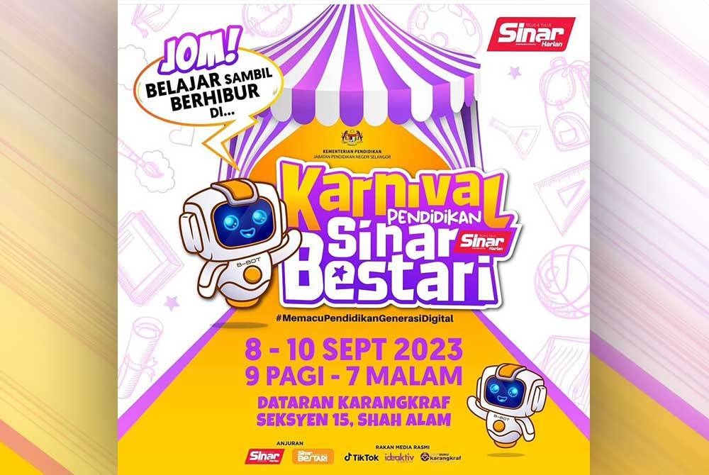 Karnival Pendidikan Sinar Bestari dengan kerjasama Jabatan Pendidikan Negeri Selangor (JPNS) akan membuka tirai secara rasminya bermula 8 hingga 10 September.