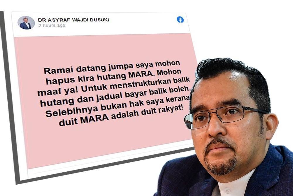 Asyraf Wajdi mendedahkan ramai peminjam Majlis Amanah Rakyat (Mara) memohon kepadanya untuk menghapuskan hutang.