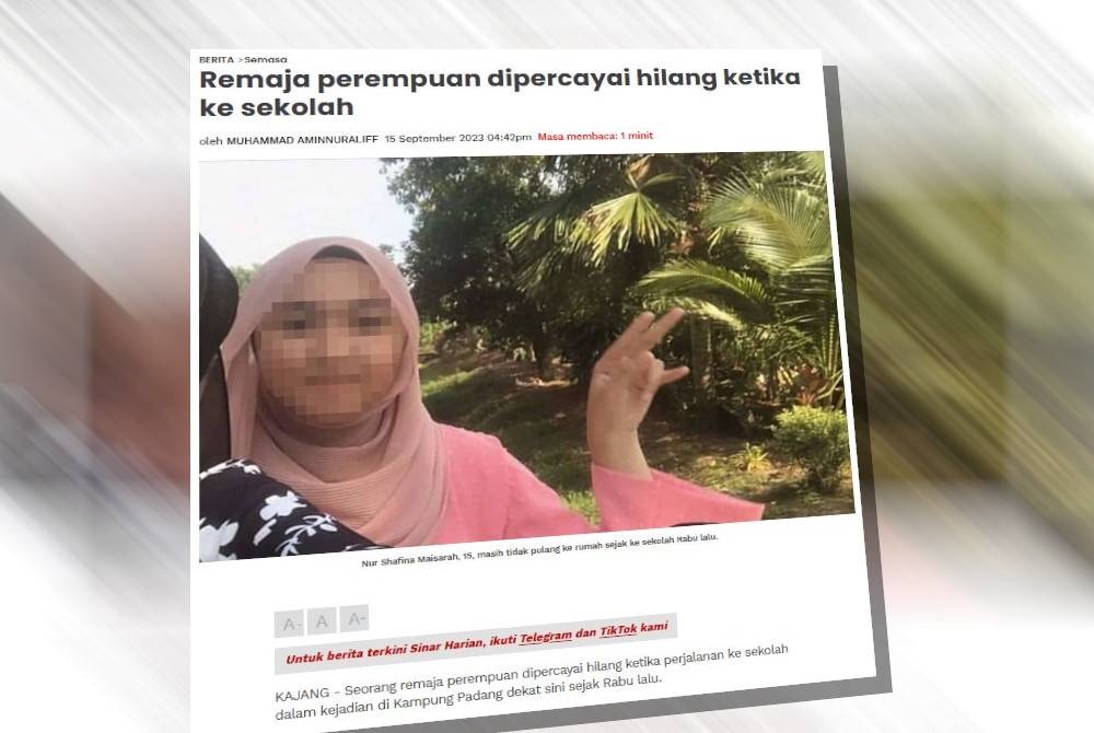 Laporan Sinar Harian berhubung kehilangan remaja terbabit.