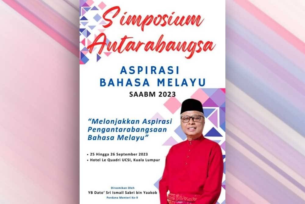 Simposium Antarabangsa Aspirasi Bahasa Melayu (SAABM) 2023 akan diadakan pada 25 hingga 26 September ini.