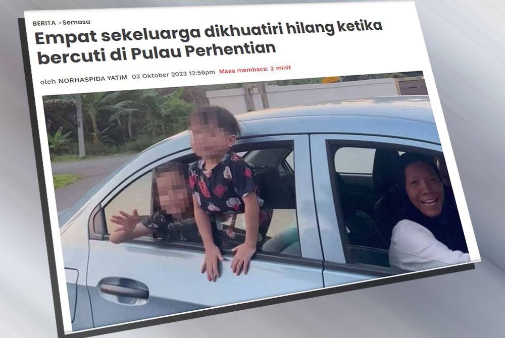 Laporan Sinar Online mengenai empat sekeluarga hilang ketika bercuti di Pulau Perhentian.