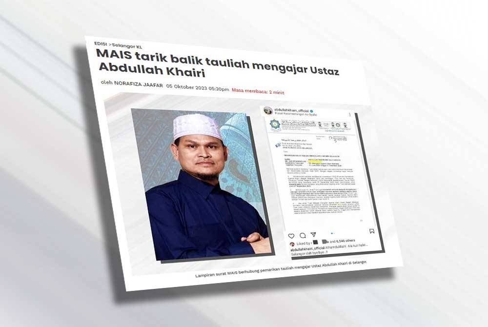 Sinar Harian sebelum ini melaporkan MAIS ini menarik balik tauliah mengajar agama Islam yang diberikan kepada pendakwah Ustaz Abdullah Khairi berkuat kuasa pada 27 September lalu.