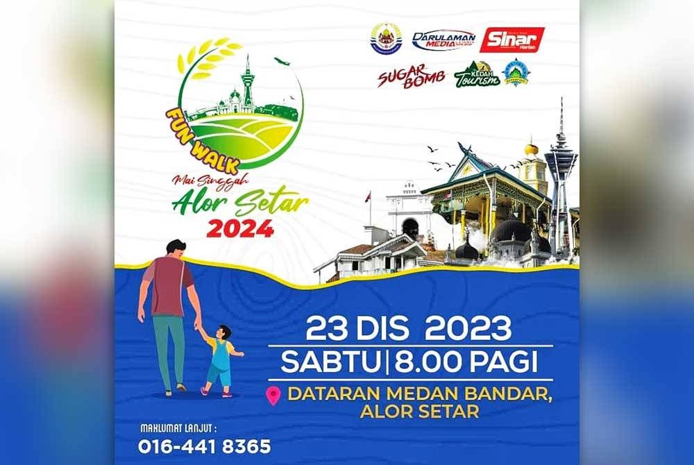 Fun Walk Mai Singgah Alor Setar 2024 akan diadakan pada 23 Disember depan dengan sasaran peserta kira-kira 1,000 orang.