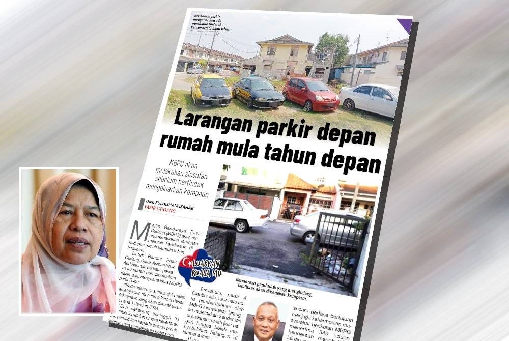 Laporan Sinar Harian berhubung penguatkuasaan MBPG melarang parkir di depan rumah pada Selasa. (Gambar kecil: Zuraida Kamaruddin)