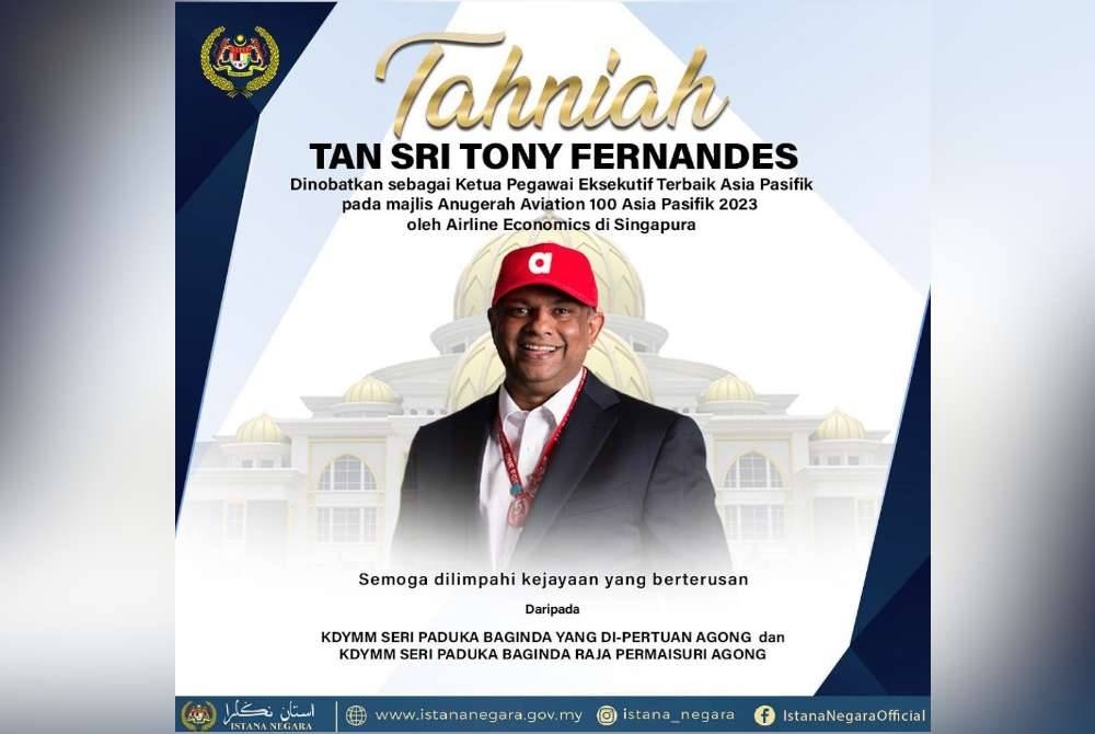 Yang di-Pertuan Agong menzahirkan ucapan setinggi-tinggi tahniah kepada Tony Fernandes atas kejayaan dinobatkan sebagai Ketua Pegawai Eksekutif Terbaik Asia Pasifik. - Foto IG Istana Negara