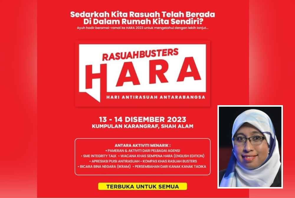 HARA Rasuah Busters 2023 akan diadakan pada 13 hingga 14 Disember di Kompleks Kumpulan Karangkraf. Gambar kecil: Nurhayati