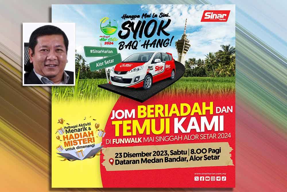 Poster Sinar Harian sempena Fun Walk Mai Singgah Alor Setar 2024 Gambar kecil: Nik Justin Nik Mohd Ariffin