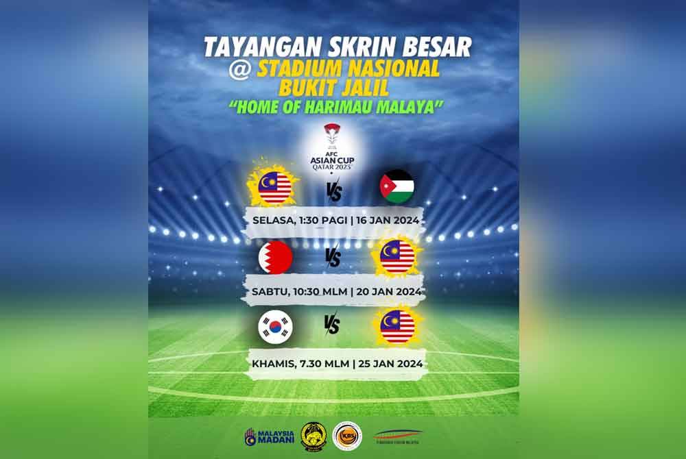 Jadual tayangan skrin besar di Stadium Nasional Bukit Jalil.