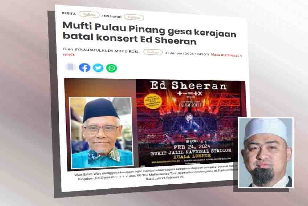 Mufti Pulau Pinang sebelum ini meminta kementerian berkenaan agar menghormati pandangan para mufti yang menyatakan hukum syarak berhubung penganjuran konsert tersebut. Gambar kecil: Mohamed Sukri