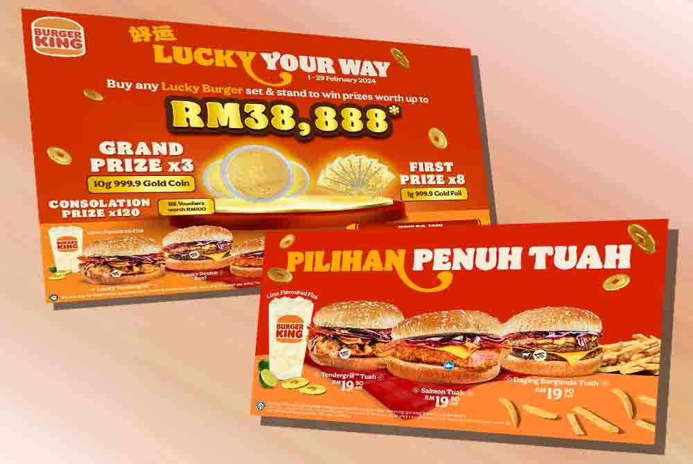 Burger King perkenalkan menu istimewa iaitu set hidangan &#039;Lucky Your Way &#039; sempena sambutan Tahun Baru Cina.