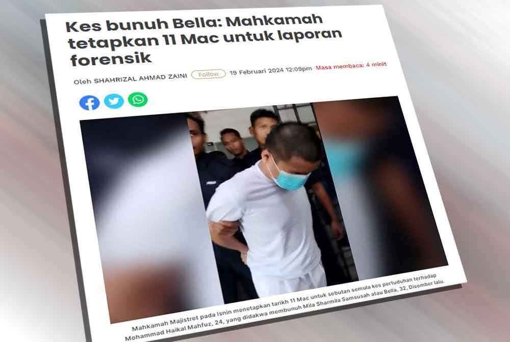 Mahkamah Majistret pada Isnin menetapkan tarikh 11 Mac untuk sebutan semula kes pertuduhan terhadap Mohammad Haikal Mahfuz, 24, yang didakwa membunuh Mila Sharmila Samsusah atau Bella, 32, Disember lalu.