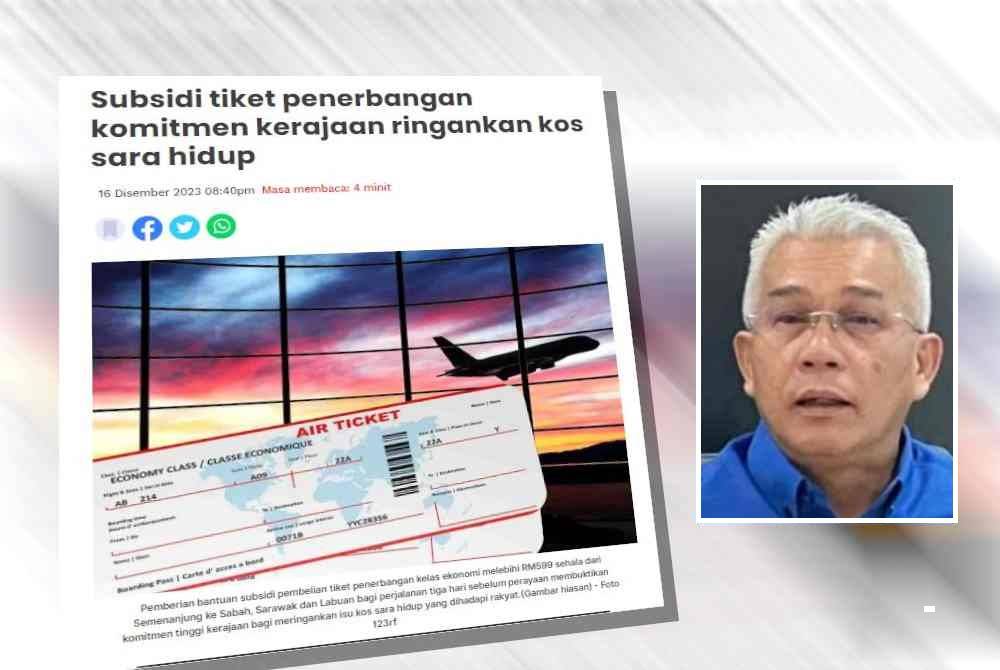 Pemberian bantuan subsidi pembelian tiket penerbangan kelas ekonomi melebihi RM599 sehala dari Semenanjung ke Sabah, Sarawak dan Labuan bagi perjalanan tiga hari sebelum perayaan membuktikan komitmen tinggi kerajaan bagi meringankan isu kos sara hidup yang dihadapi rakyat. Gambar kecil: Suhaimi