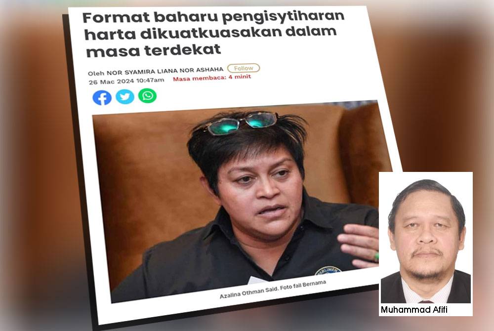 Azalina memberitahu pengisytiharan harta bagi anggota pentadbiran dan ahli Parlimen akan dikuatkuasakan menggunakan format baharu dalam masa terdekat.