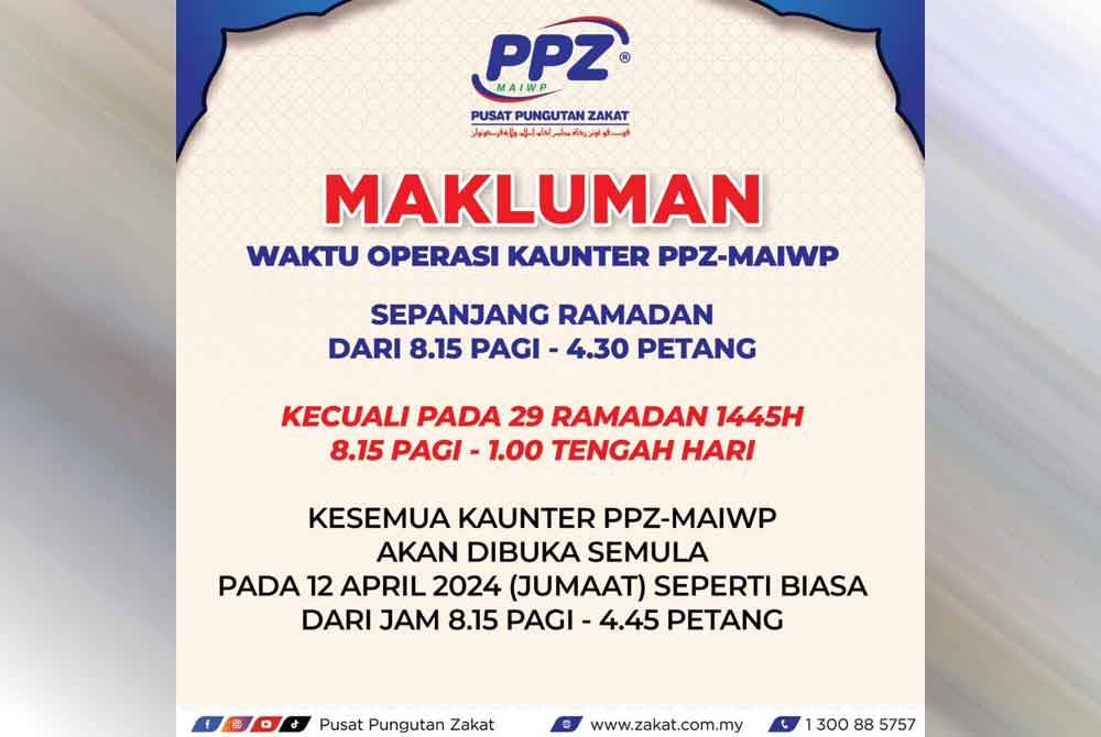 Info grafik mengenai waktu operasi kaunter PPZ-MAIWP sepanjang Ramadan.