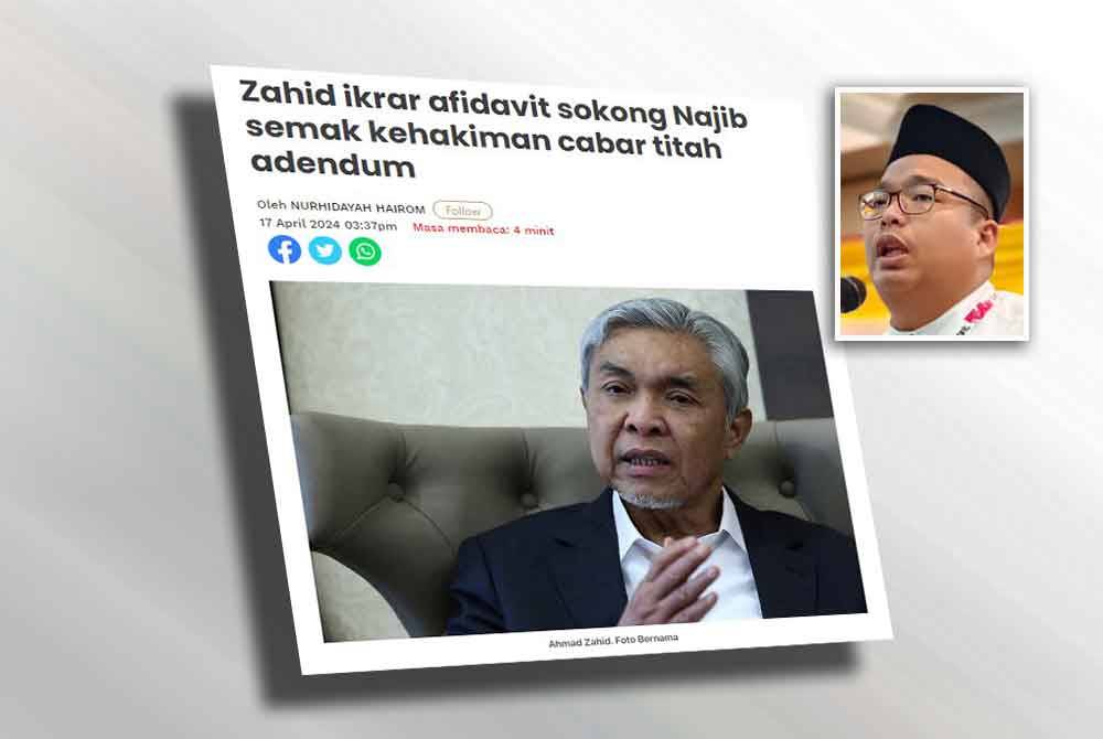 Ahmad Zahid sebelum ini dilapor mengikrarkan afidavit bagi menyokong permohonan bekas Perdana Menteri, Datuk Seri Najib Tun Razak mendapatkan kebenaran semakan kehakiman mencabar kewujudan titah adendum atau tambahan Yang di-Pertuan Agong ke-16. Gambar kecil: Mohd Zaffarollah