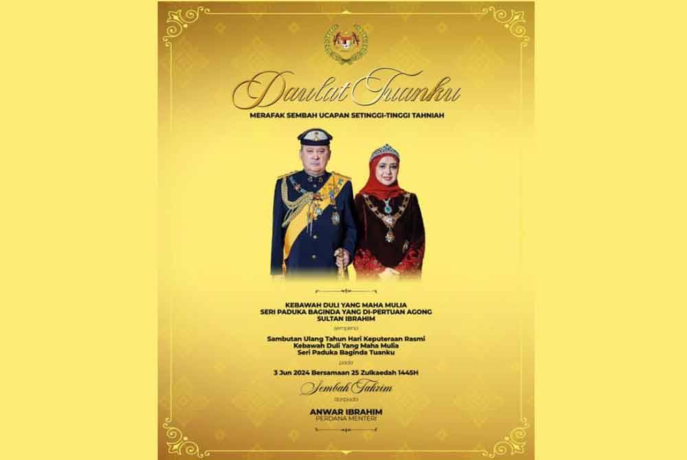 Perdana Menteri Datuk Seri Anwar Ibrahim merafak sembah dan menzahirkan ucapan tahniah sempena Ulang Tahun Hari Keputeraan Rasmi Yang di-Pertuan Agong Sultan Ibrahim hari ini.