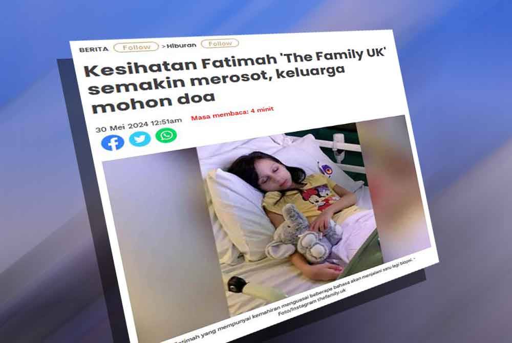 Sebelum ini, kesihatan Fatimah Omar Mukhlis, 10 tahun, dilapor semakin merosot walaupun pendarahan yang dialami anak kedua daripada tiga beradik The Family UK itu telah berhenti sepenuhnya.