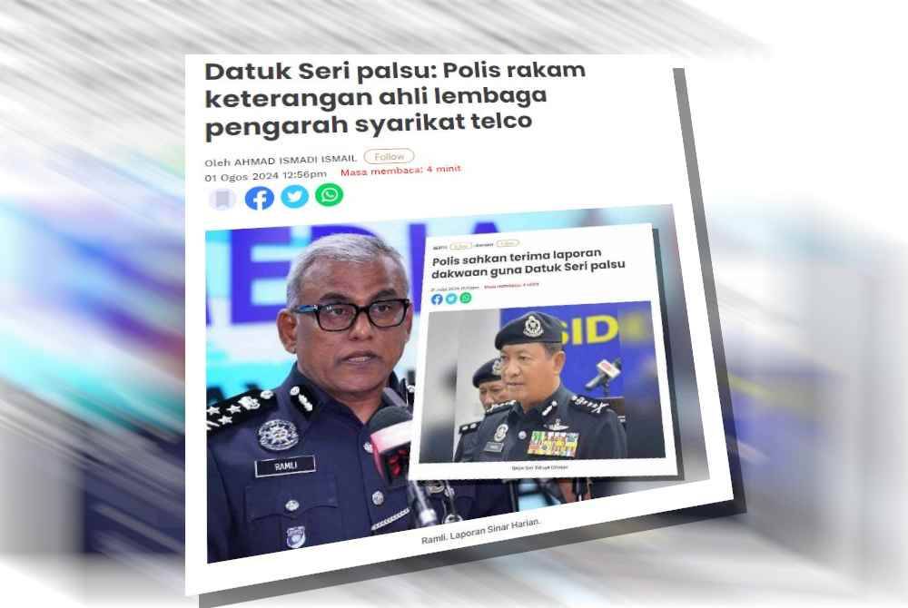 Sinar Harian sebelum ini melaporkan polis telah merakam keterangan seorang ahli lembaga pengarah sebuah syarikat telekomunikasi yang didakwa menggunakan gelaran Datuk Seri palsu.