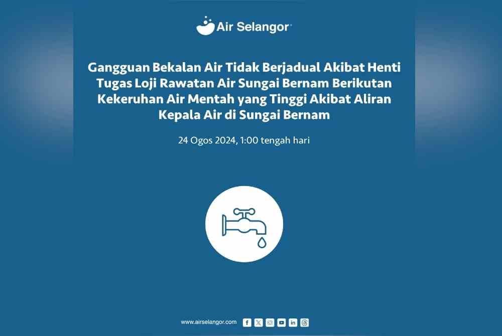 Info grafik mengenai henti tugas LRA Sungai Bernam berikut kekeruhan air mentah tinggi akibat aliran kepala air di Sungai Bernam pada Sabtu.