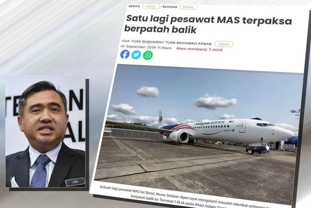 Laporan Sinar Harian pada Isnin berhubung pesawat MAS ke Seoul, Korea Selatan dipercayai mengalami masalah teknikal sehingga terpaksa berpatah balik ke Terminal 1 KLIA pada Ahad malam. Gambar kecil: Anthony