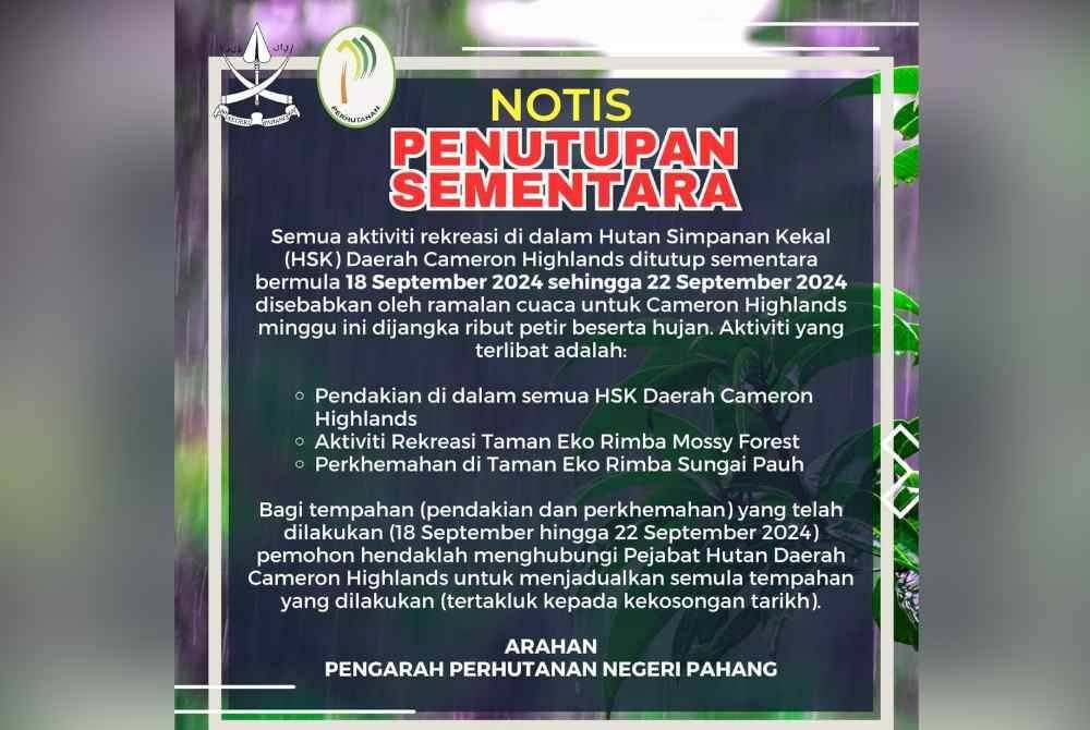 Notis penutupan sementara aktiviti rekreasi dalam HSK Daerah Cameron Highlands bermula 18 sehingga 22 September ini yang dikongsi JPNP di Facebooknya.