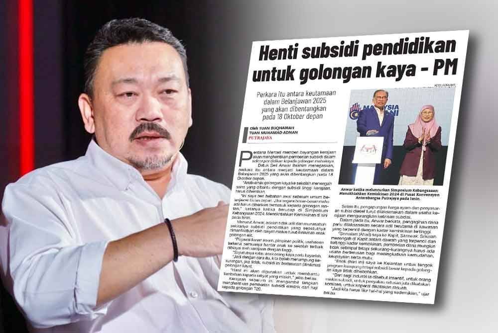 Anuar sambut baik saranan Perdana Menteri supaya kerajaan meneliti semula cara pemberian subsidi pendidikan khususnya kepada kumpulan mahakaya.