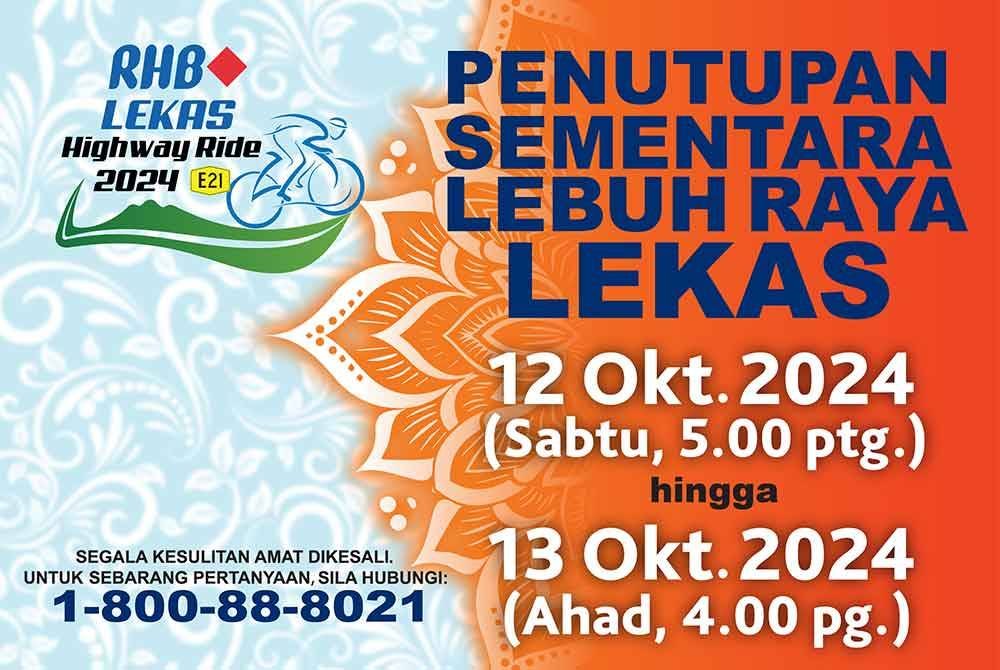 Poster hebahan yang dikeluarkan LEKAS mengenai penutupan sementara lebuh raya itu bagi membuka laluan untuk acara &#039;RHB LEKAS Highway Ride 2024’.