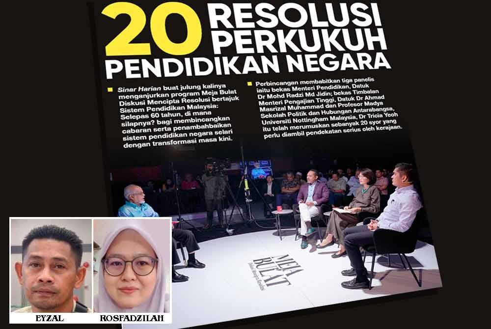 Laporan berita program Meja Bulat Diskusi Mencipta Resolusi bertajuk Sistem Pendidikan Malaysia: Selepas 60 tahun, di mana silapnya?, pada Isnin.