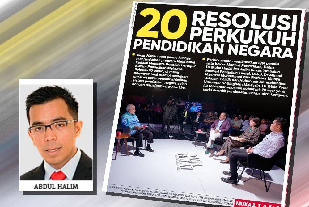 Laporan muka depan Sinar Harian pada 4 November lalu mengenai program Meja Bulat Diskusi Mencipta Resolusi bertajuk 'Sistem Pendidikan Malaysia: Selepas 60 tahun, di mana silapnya?' Gambar kecil: Abdul Halim