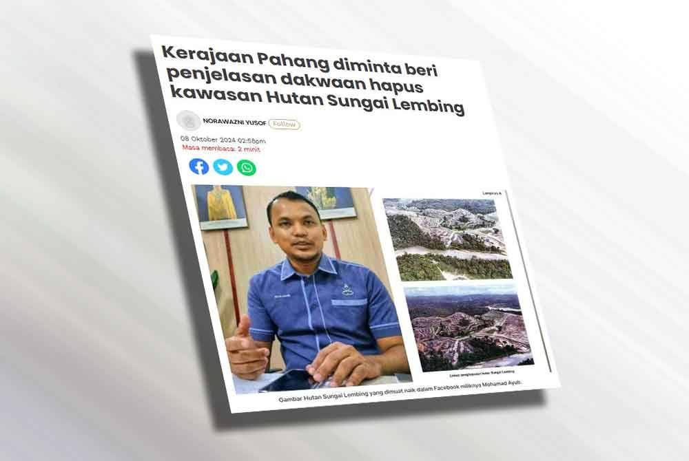 Mohamad Ayub sebelum ini memohon penjelasan daripada kerajaan Pahang dan agensi berkaitan berhubung dakwaan terdapat penghapusan hutan di kawasan itu.