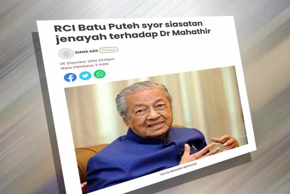 Laporan Sinar Harian pada Khamis mengenai RCI Batu Puteh syor siasatan jenayah terhadap Dr Mahathir. 