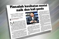 Laporan Sinar Harian pada Khamis mengenai masalah kesihatan mental naik dua kali ganda. 