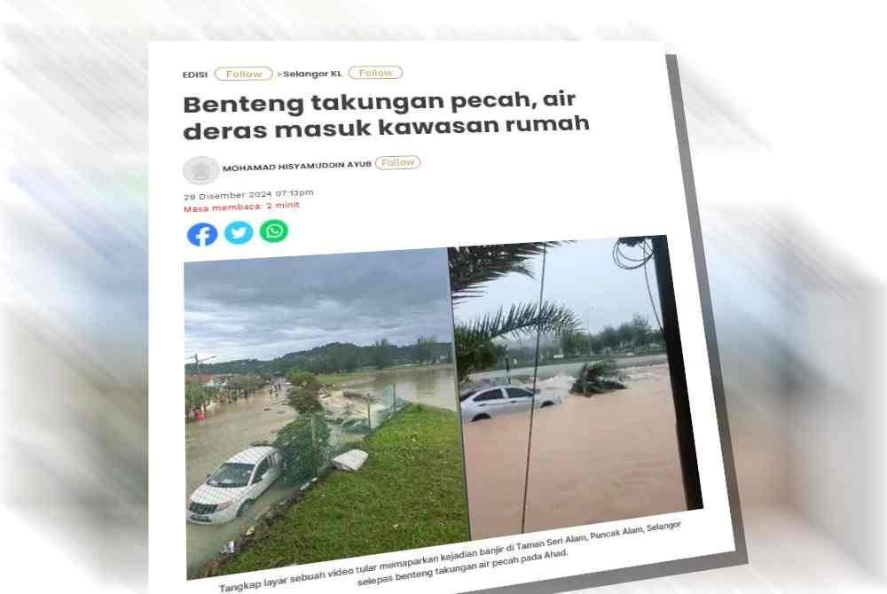 Laporan Sinar Harian berhubung kejadian benteng takungan air pecah di Taman Sri Alam di Saujana Utama pada Ahad.