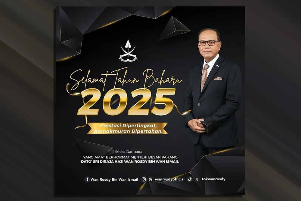 Ucapan Selamat Tahun Baharu 2025 yang dikongsikan Wan Rosdy melalui Facebook rasminya.