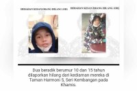 Dua beradik berumur 10 dan 15 tahun yang dilaporkan hilang pada Khamis.