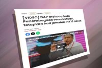 Laporan Sinar Harian berhubung DAP mohon pinda Perlembagaan Persekutuan, tetapkan had jawatan PM 10 tahun.